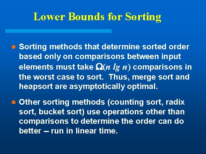 Lower Bounds for Sorting l Sorting methods that determine sorted order based only on Lower Bounds for Sorting l Sorting methods that determine sorted order based only on