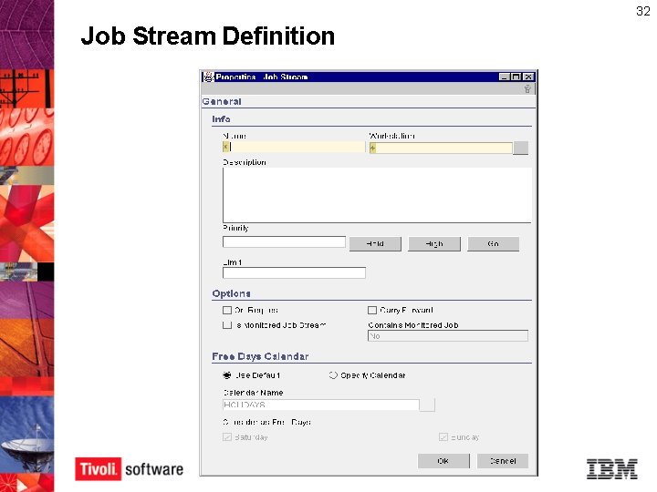 32 Job Stream Definition 32 Job Stream Definition