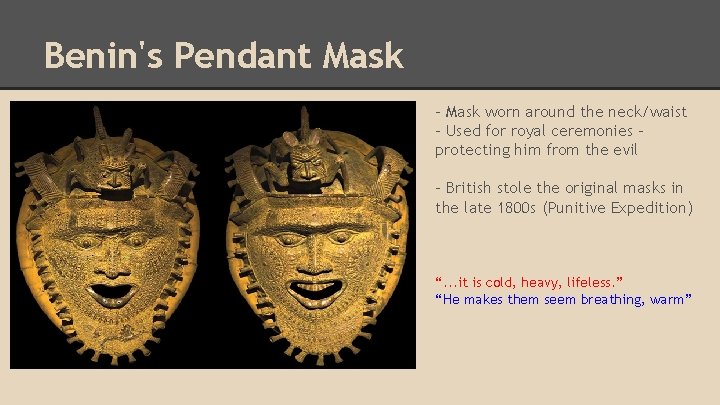 Benin's Pendant Mask - Mask worn around the neck/waist - Used for royal ceremonies