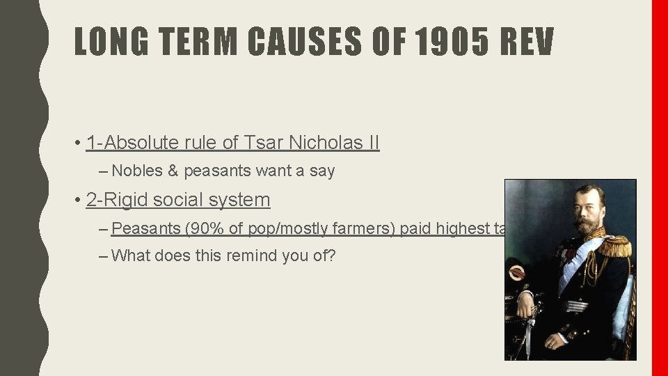 LONG TERM CAUSES OF 1905 REV • 1 -Absolute rule of Tsar Nicholas II