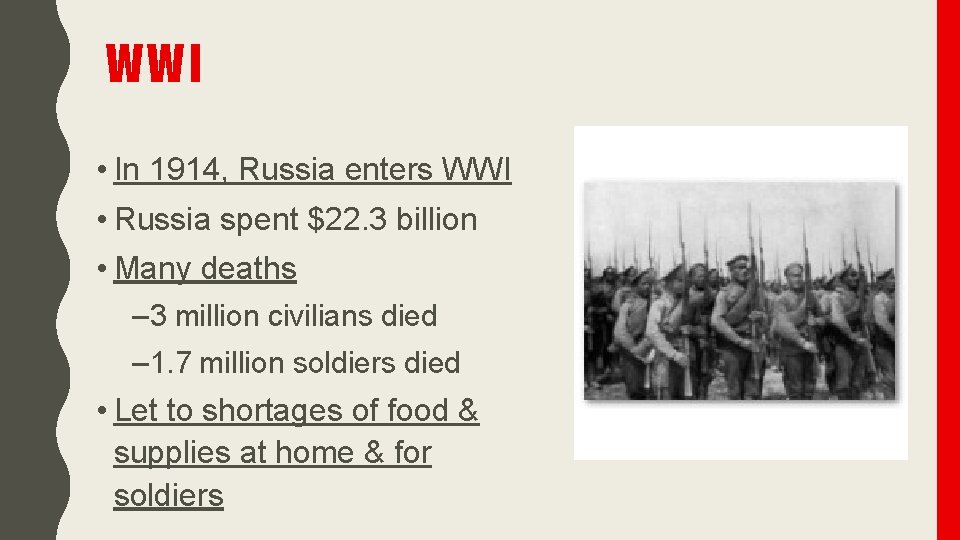 WWI • In 1914, Russia enters WWI • Russia spent $22. 3 billion •
