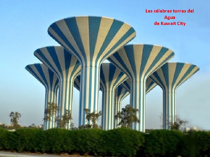 Les célebres torres del Agua de Kuwait City 