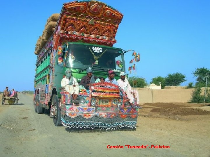 Camión “Tuneado”. Pakistan 