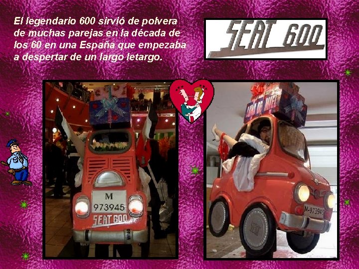 El legendario 600 sirvió de polvera de muchas parejas en la década de los