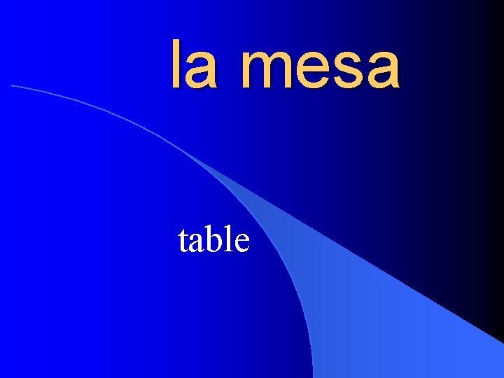 la mesa table 