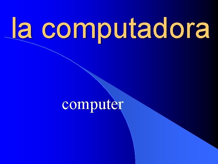 la computadora computer 