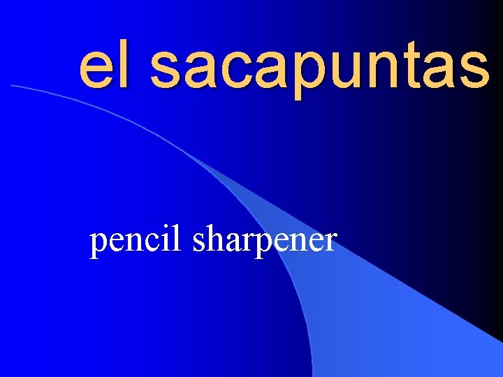 el sacapuntas pencil sharpener 