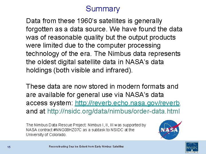 Summary Data from these 1960’s satellites is generally forgotten as a data source. We