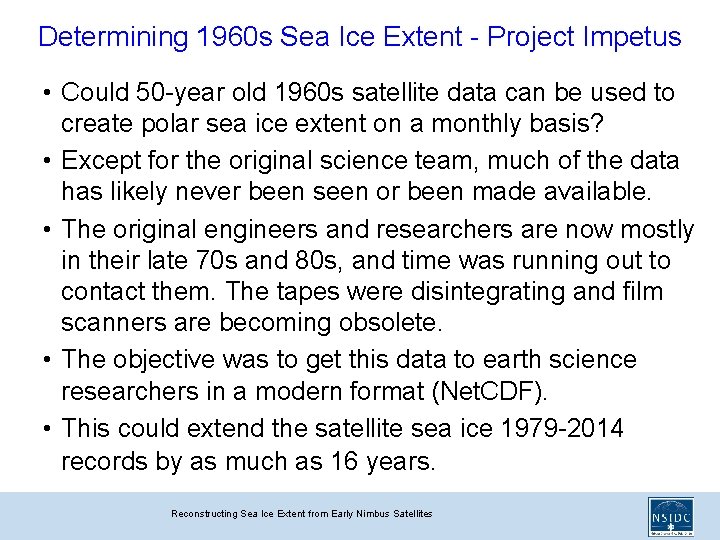 Determining 1960 s Sea Ice Extent - Project Impetus • Could 50 -year old