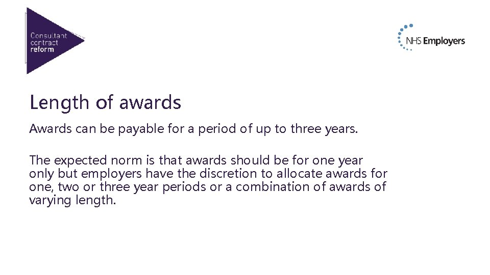 Length of awards Awards can be payable for a period of up to three