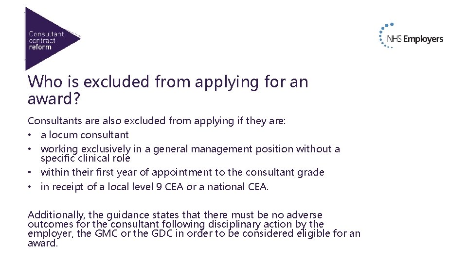 Who is excluded from applying for an award? Consultants are also excluded from applying