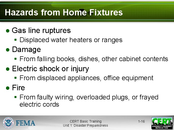 Hazards from Home Fixtures ● Gas line ruptures § Displaced water heaters or ranges