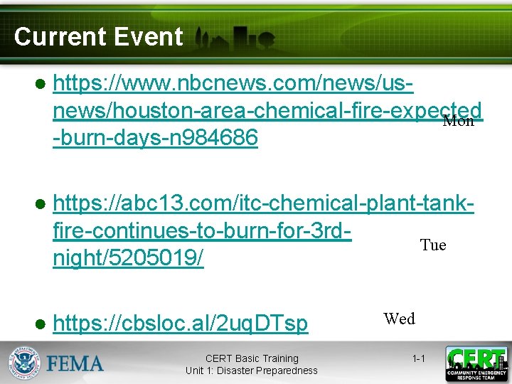 Current Event ● https: //www. nbcnews. com/news/usnews/houston-area-chemical-fire-expected Mon -burn-days-n 984686 ● https: //abc 13.