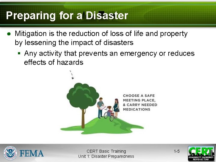Preparing for a Disaster ● Mitigation is the reduction of loss of life and