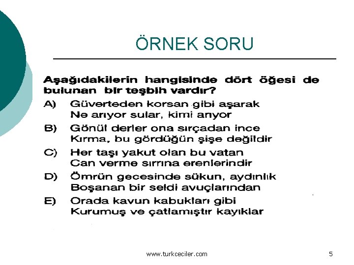 ÖRNEK SORU www. turkceciler. com 5 