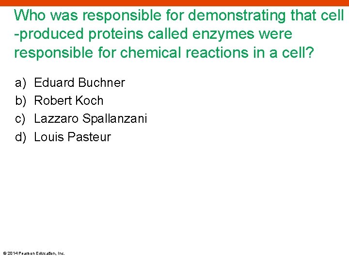 Who was responsible for demonstrating that cell -produced proteins called enzymes were responsible for