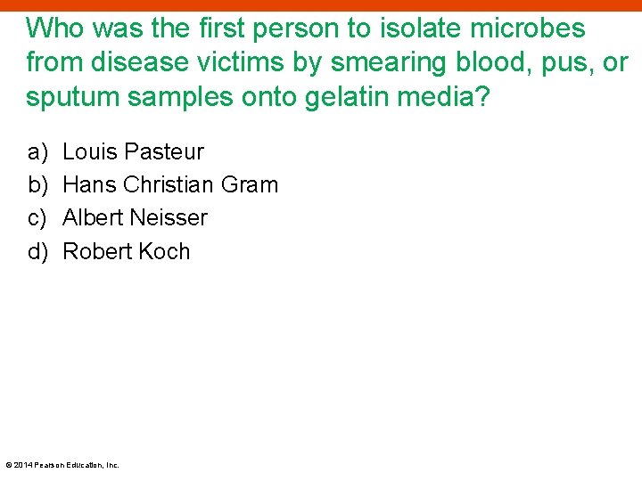 Who was the first person to isolate microbes from disease victims by smearing blood,