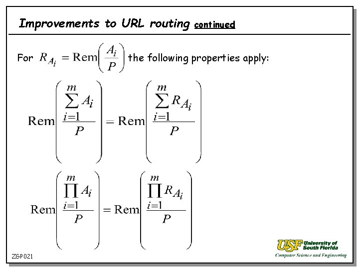 Improvements to URL routing For ZGP 021 continued the following properties apply: 