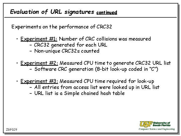 Evaluation of URL signatures continued Experiments on the performance of CRC 32 • Experiment