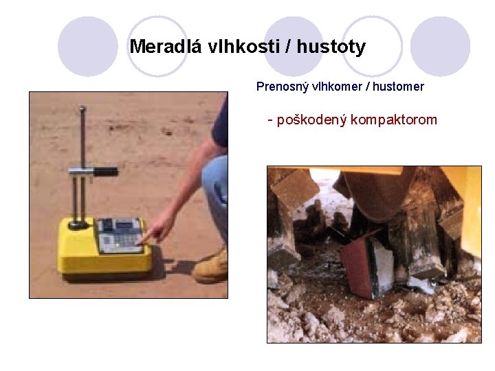 Meradlá vlhkosti / hustoty Prenosný vlhkomer / hustomer - poškodený kompaktorom 