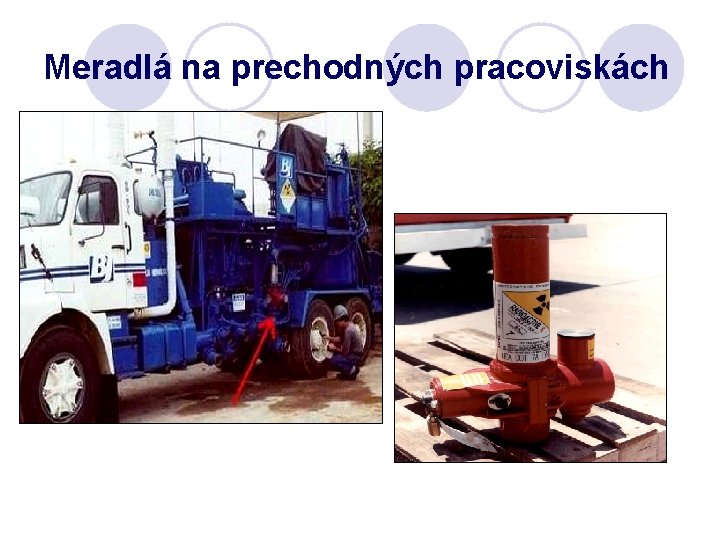 Meradlá na prechodných pracoviskách 