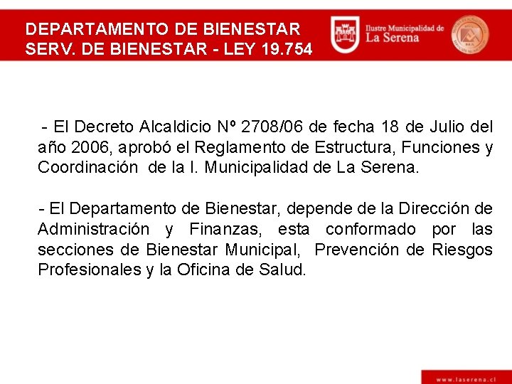 DEPARTAMENTO DE BIENESTAR SERV. DE BIENESTAR - LEY 19. 754 - El Decreto Alcaldicio