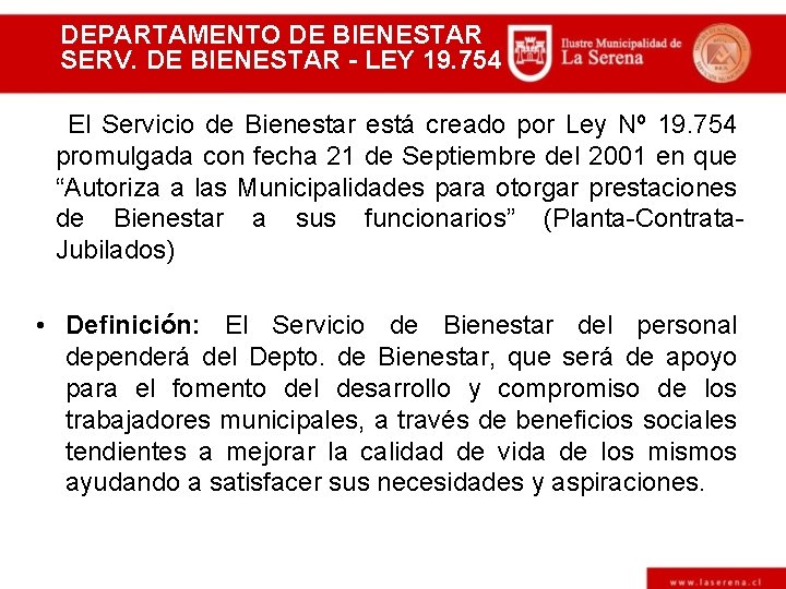 DEPARTAMENTO DE BIENESTAR SERV. DE BIENESTAR - LEY 19. 754 El Servicio de Bienestar