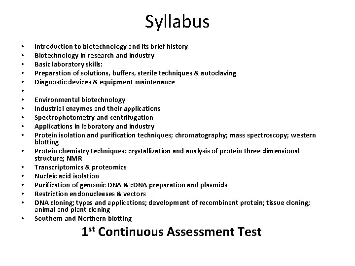 Syllabus • • • • • Introduction to biotechnology and its brief history Biotechnology