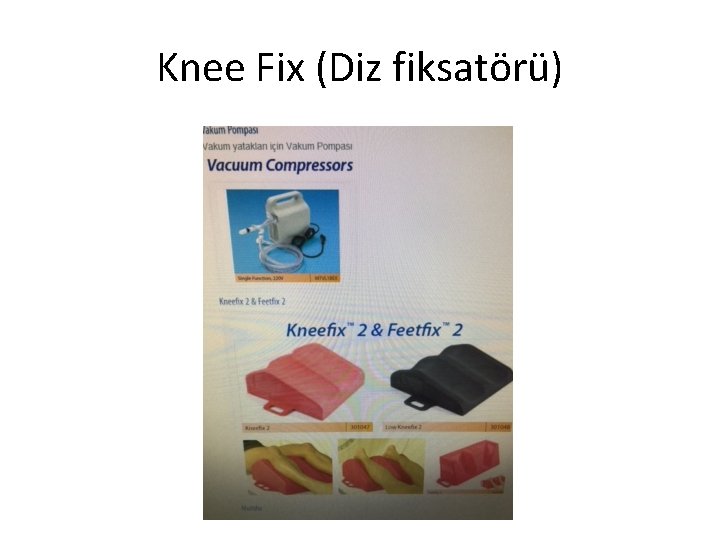 Knee Fix (Diz fiksatörü) 