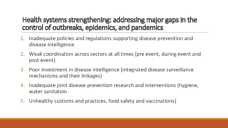 Health systems strengthening: addressing major gaps in the control of outbreaks, epidemics, and pandemics