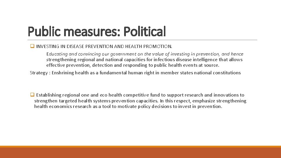 Public measures: Political q INVESTING IN DISEASE PREVENTION AND HEALTH PROMOTION. Educating and convincing