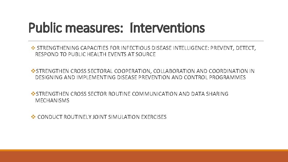 Public measures: Interventions v STRENGTHENING CAPACITIES FOR INFECTIOUS DISEASE INTELLIGENCE: PREVENT, DETECT, RESPOND TO