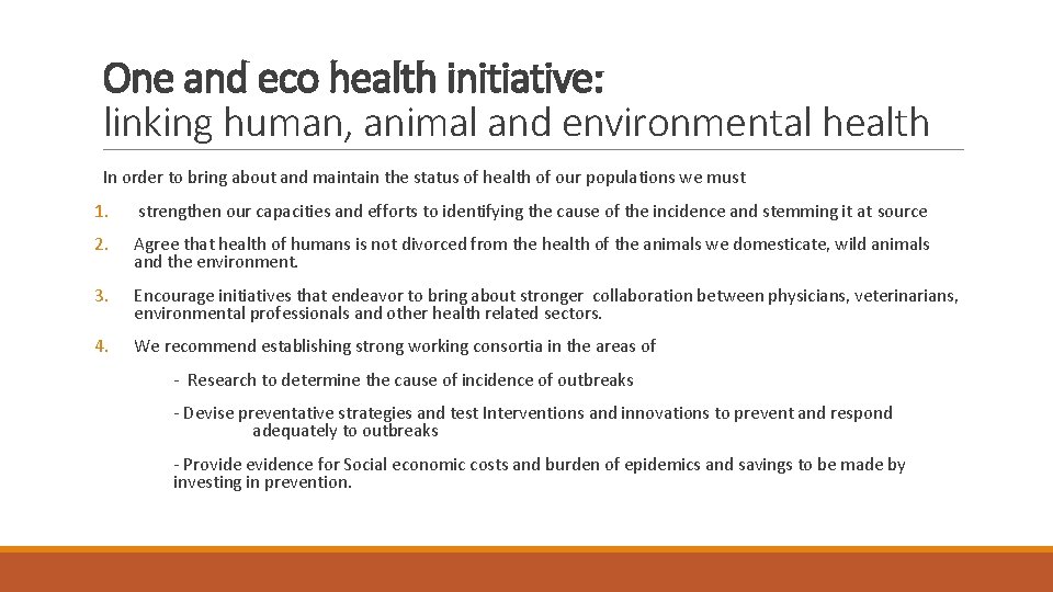 One and eco health initiative: linking human, animal and environmental health In order to