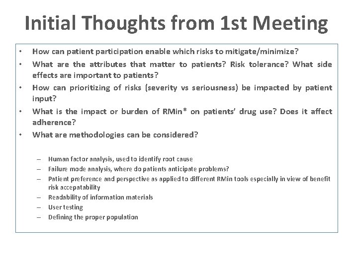 Initial Thoughts from 1 st Meeting • • • How can patient participation enable