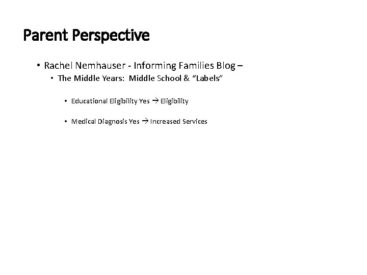 Parent Perspective • Rachel Nemhauser - Informing Families Blog – • The Middle Years: