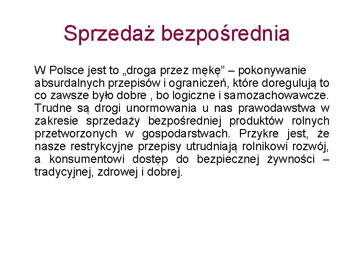 Sprzedaż bezpośrednia W Polsce jest to „droga przez mękę” – pokonywanie absurdalnych przepisów i