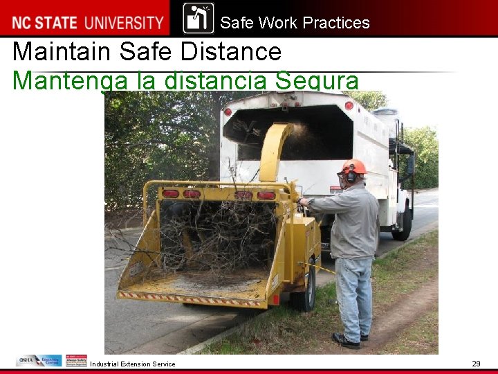 Safe Work Practices Maintain Safe Distance Mantenga la distancia Segura Industrial Extension Service 29