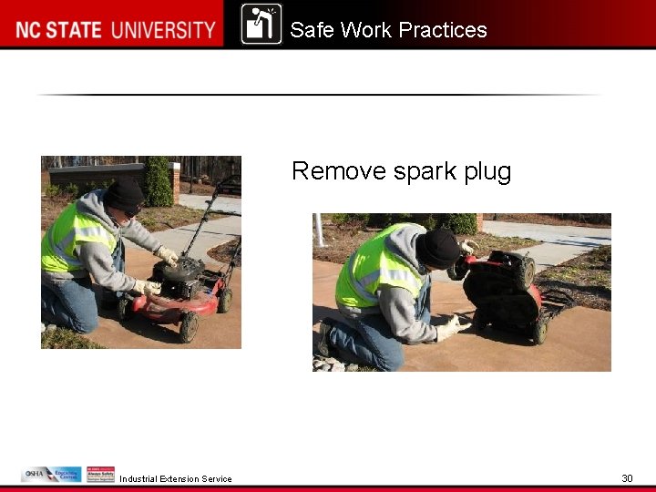 Safe Work Practices Remove spark plug Industrial Extension Service 30 