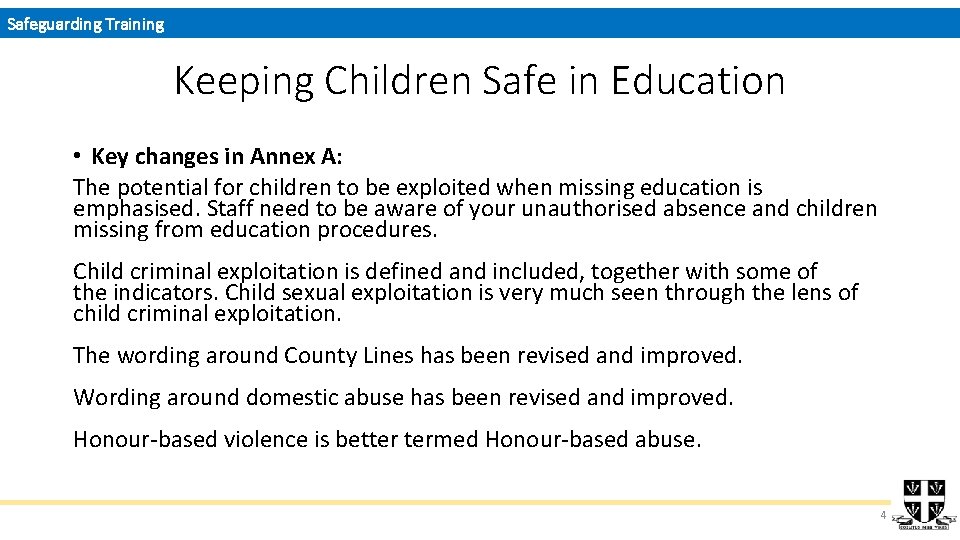 Safeguarding Training Keeping Children Safe in Education • Key changes in Annex A: The