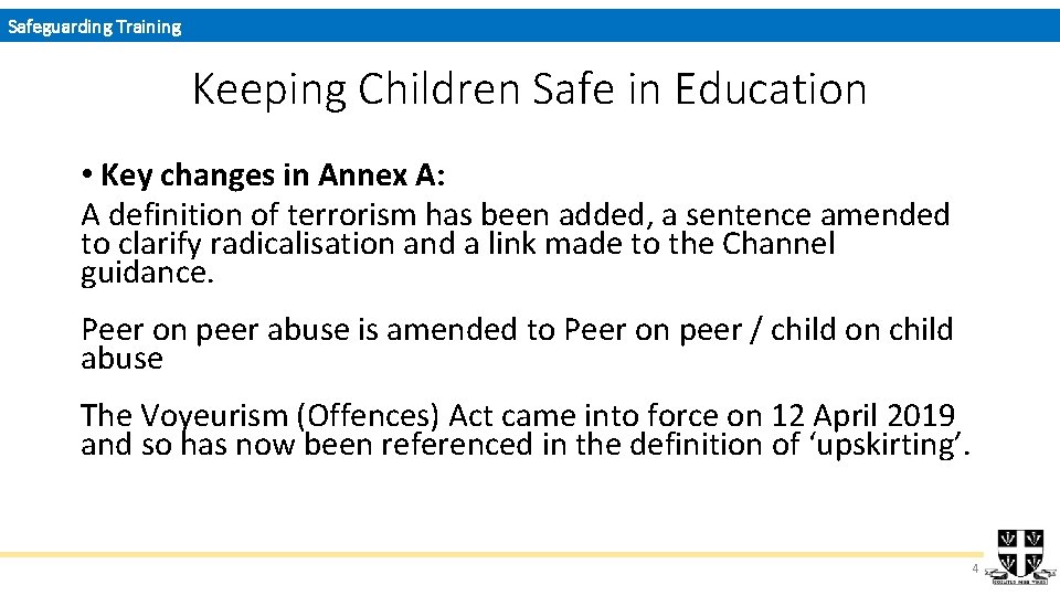 Safeguarding Training Keeping Children Safe in Education • Key changes in Annex A: A