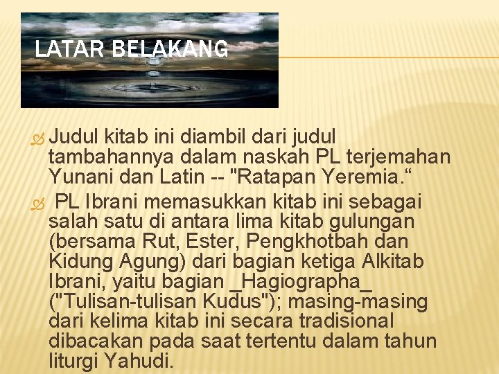 LATAR BELAKANG Judul kitab ini diambil dari judul tambahannya dalam naskah PL terjemahan Yunani