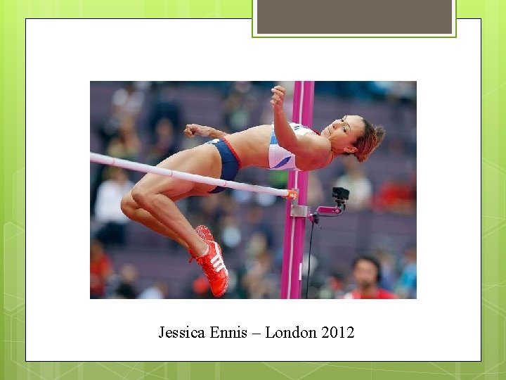 Jessica Ennis – London 2012 