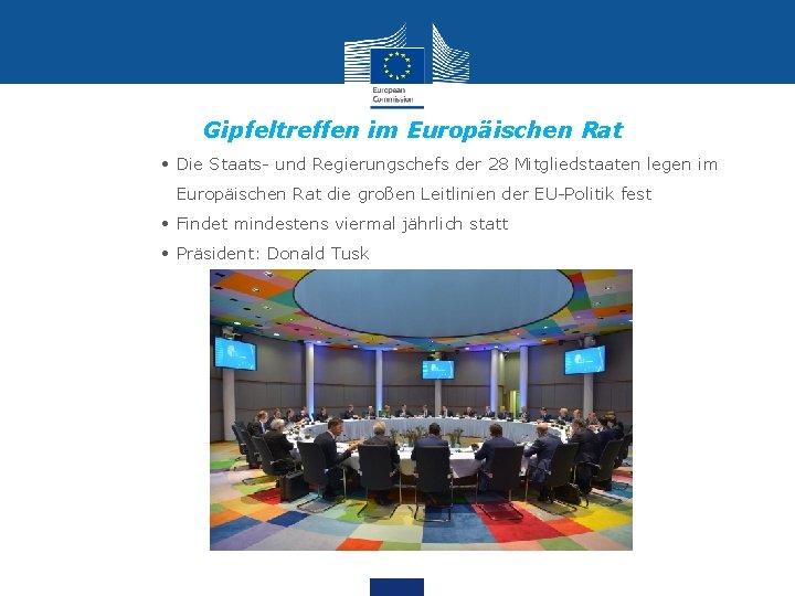 Gipfeltreffen im Europäischen Rat • Die Staats- und Regierungschefs der 28 Mitgliedstaaten legen im