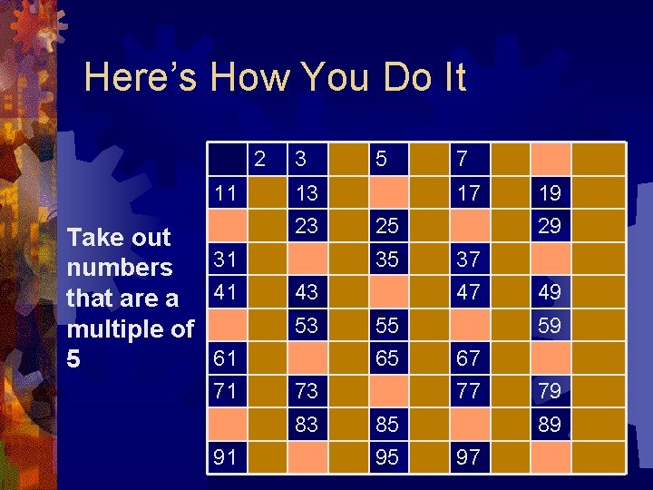 Here’s How You Do It 2 3 11 13 Take out 31 numbers that