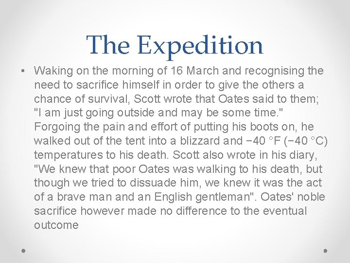 The Expedition • Waking on the morning of 16 March and recognising the need