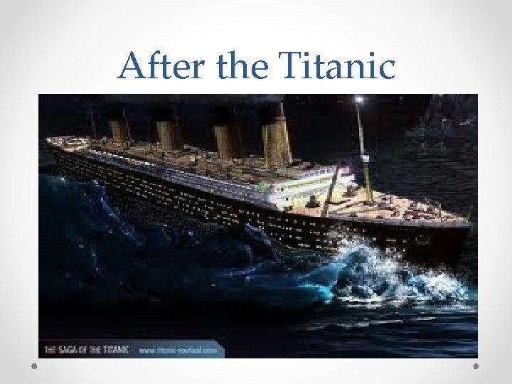 After the Titanic 