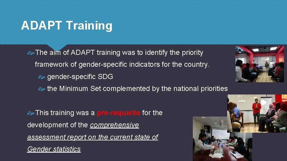ADAPT Training The aim of ADAPT training was to identify the priority framework of