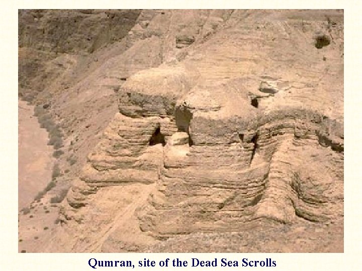 Qumran, site of the Dead Sea Scrolls 