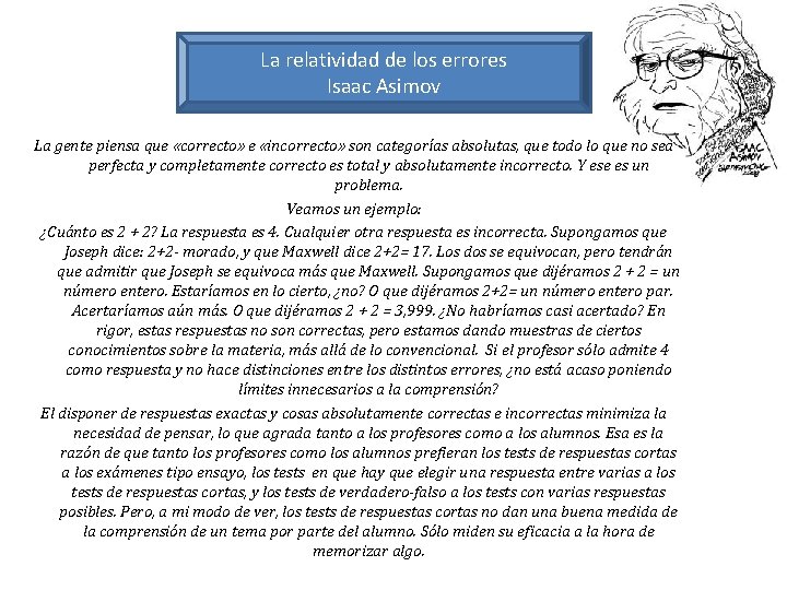 La relatividad de los errores Isaac Asimov La gente piensa que «correcto» e «incorrecto»