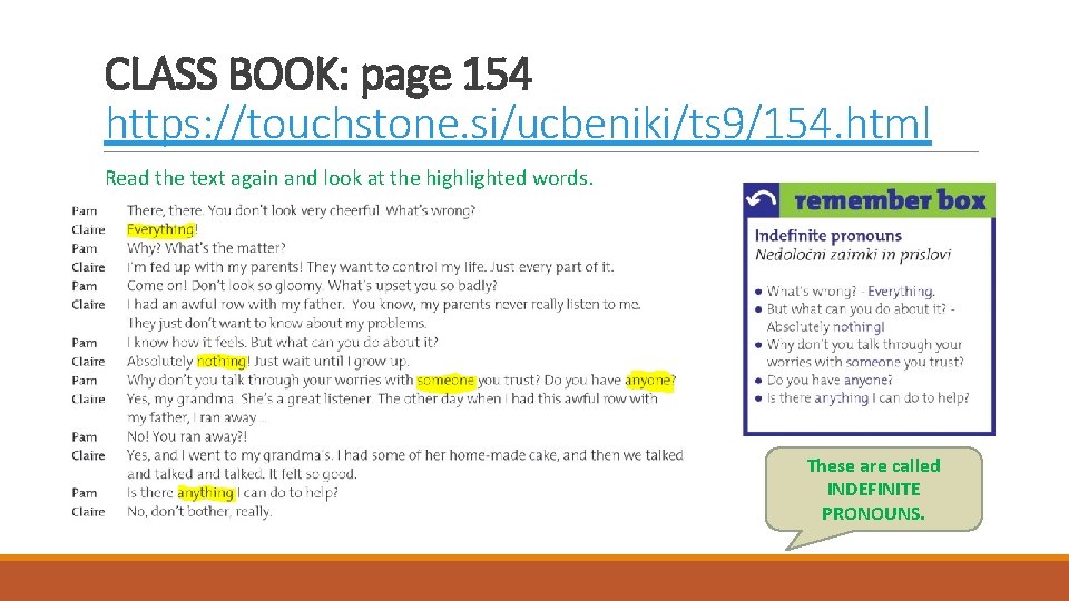 CLASS BOOK: page 154 https: //touchstone. si/ucbeniki/ts 9/154. html Read the text again and